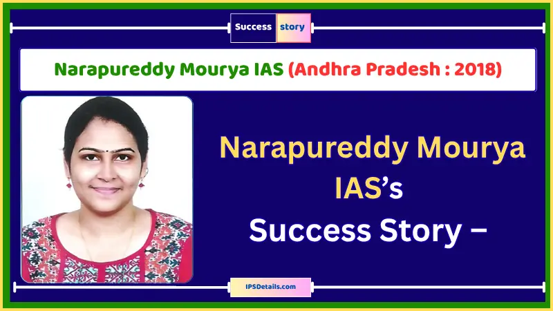 Narapureddy Mourya IAS Biography