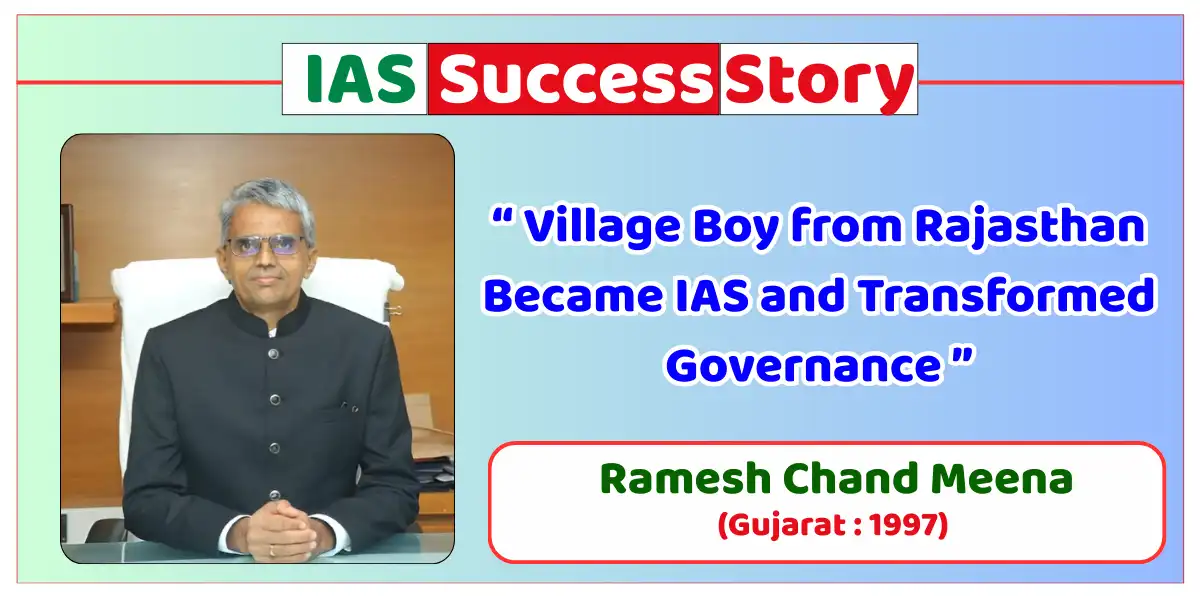 Ramesh Chand Meena IAS Biography