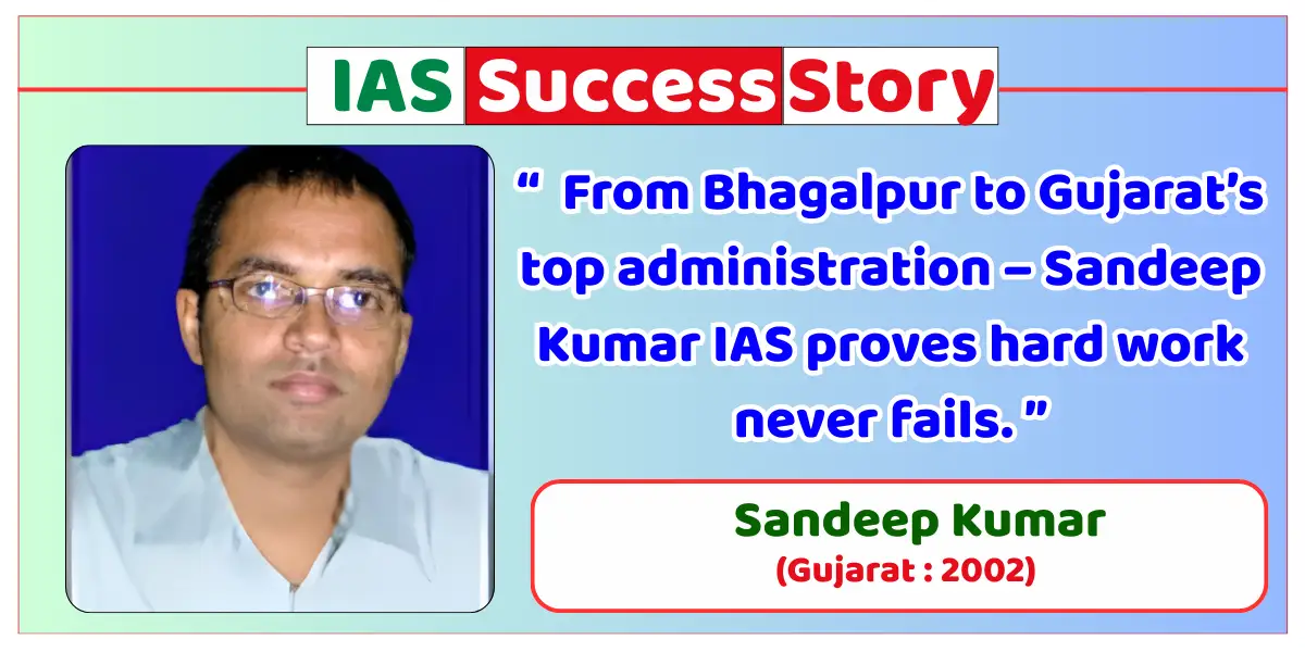 Sandeep Kumar IAS Biography