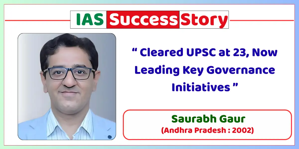 Saurabh Gaur IAS Biography