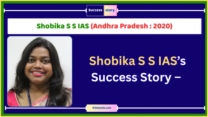 Shobika S S IAS Biography