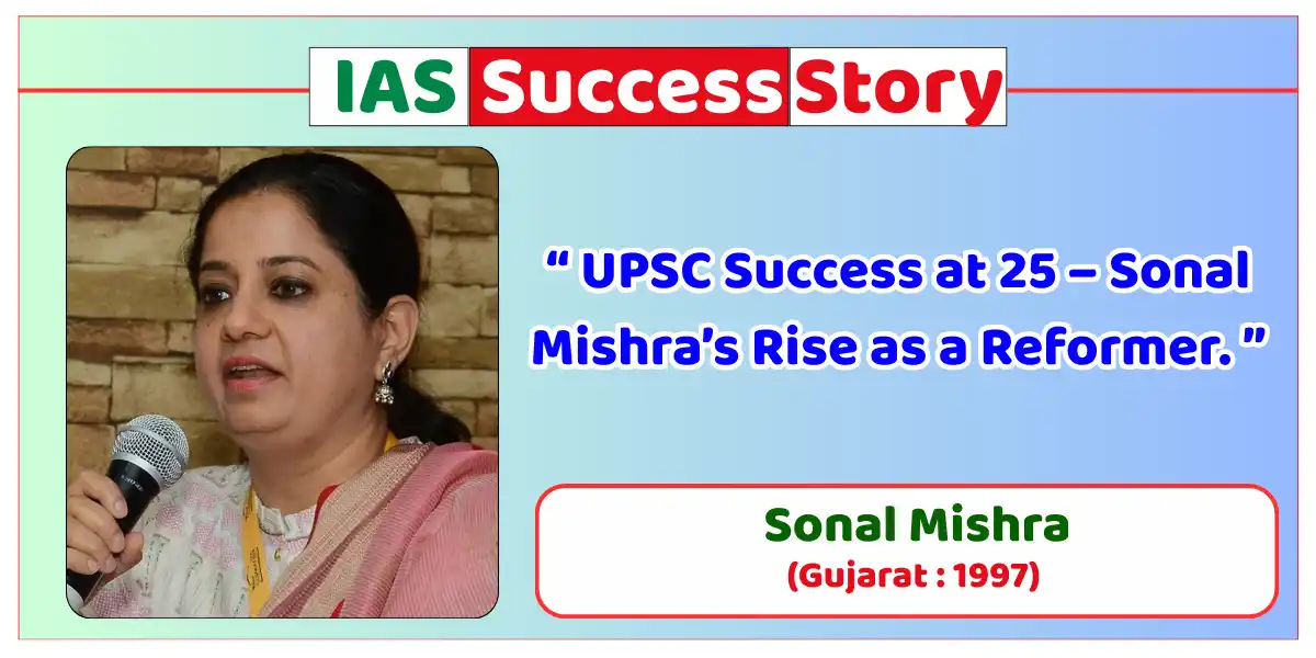 Sonal Mishra IAS Biography