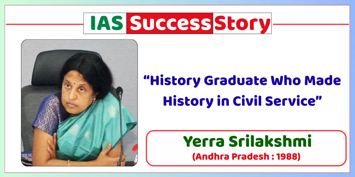 Yerra Srilakshmi IAS Biography