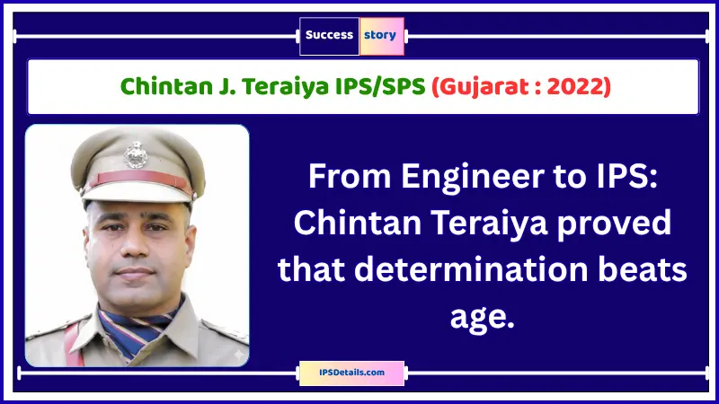 Chintan J Teraiya IPS Biography