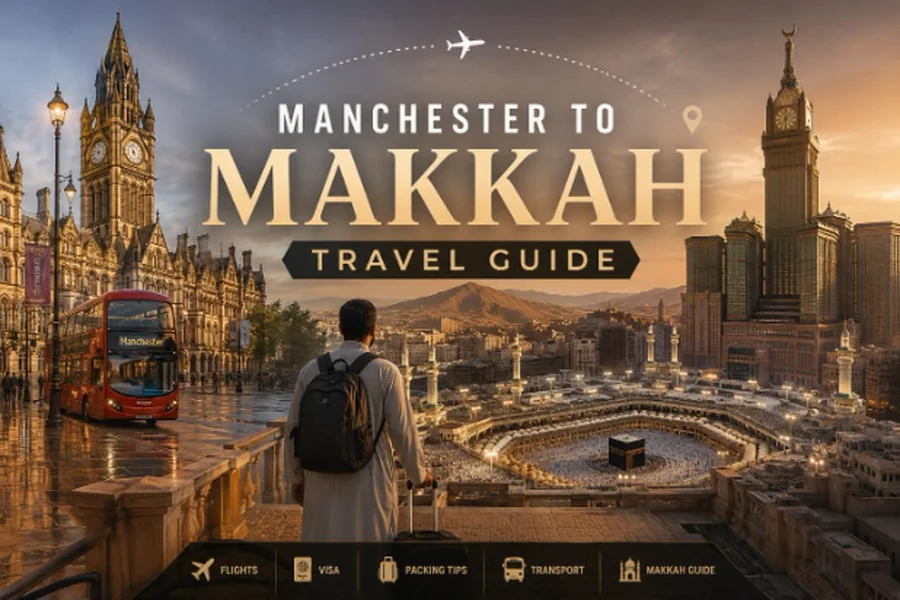 Manchester to Makkah